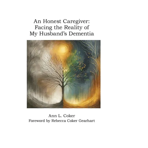 An Honest Caregiver: Facing the Reality of My Husband's Dementia - Paperback
