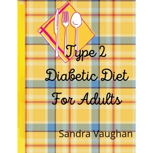 Type 2 Diabetic Diet For Adults - Paperback