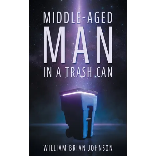 Middle-Aged Man in a Trashcan - Paperback