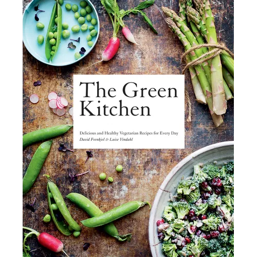Green Kitchen: Delicious and Healthy Vegetarian Recipes for Every Day - Hardcover