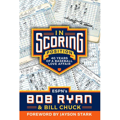 In Scoring Position: 40 Years of a Baseball Love Affair - Hardcover