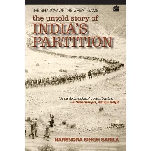 The Untold Story Of India Partition: The Shadow Of The Great Game - Paperback