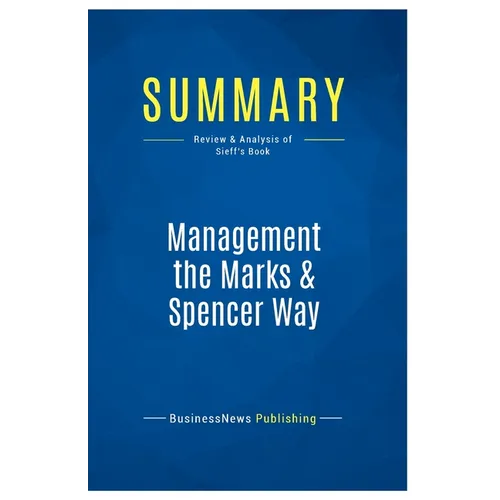 Summary: Management the Marks & Spencer Way: Review and Analysis of Sieff's Book - Paperback