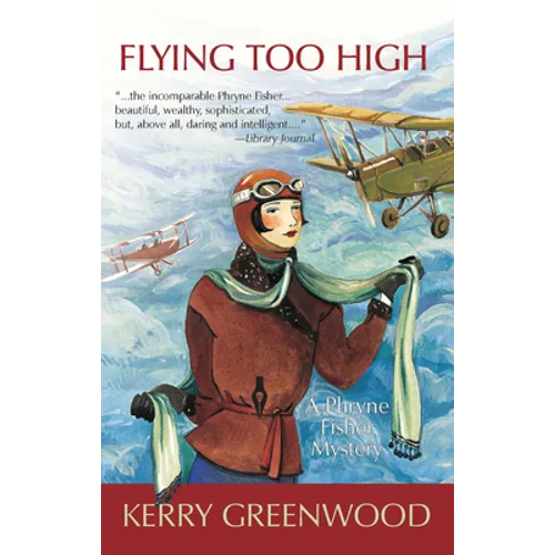 Flying Too High: A Phryne Fisher Mystery - Paperback