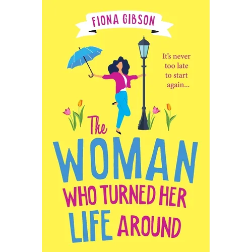 The Woman Who Turned Her Life Around - Paperback