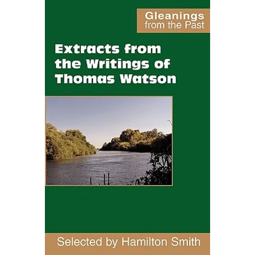 Extracts from the Writings of Thomas Watson - Paperback