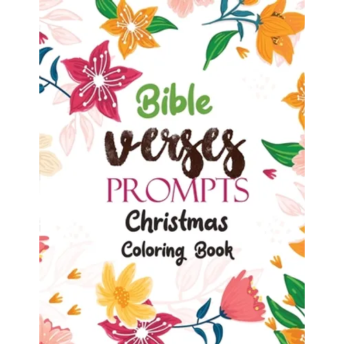 Bible Verses Prompts: Christmas Coloring Book, A Christian Coloring Book gift card alternative, Good Vibes relaxation and Inspiration - Paperback