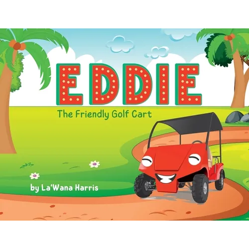 Eddie The Friendly Golf Cart - Paperback