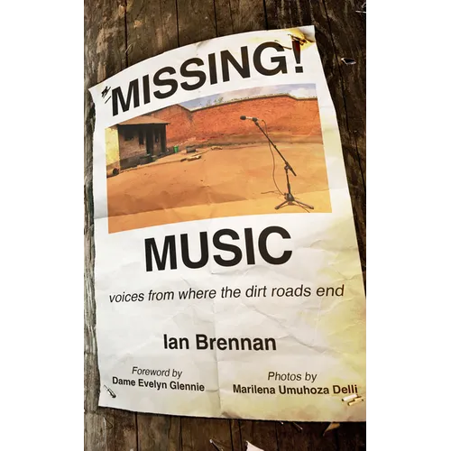 Missing Music: Voices from Where the Dirt Roads End - Paperback
