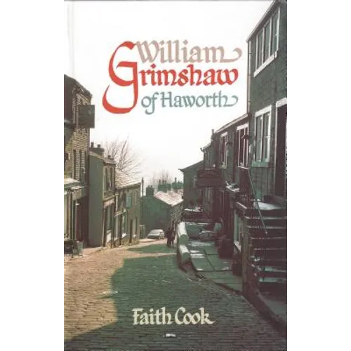 William Grimshaw of Haworth - Paperback
