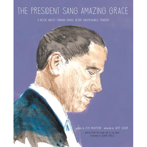 The President Sang Amazing Grace - Hardcover