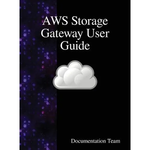 AWS Storage Gateway User Guide - Hardcover