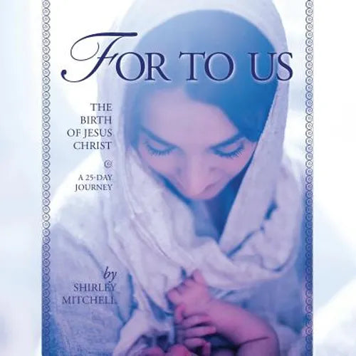 For To Us: The Birth of Jesus Christ - Paperback