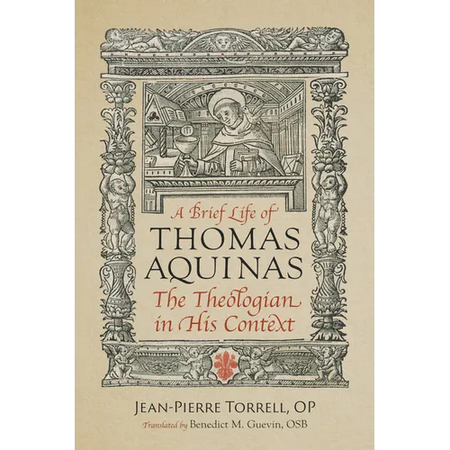 A Brief Life of Aquinas: The Theologian in His Context - Paperback