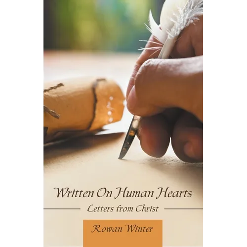 Written On Human Hearts: Letters from Christ - Paperback