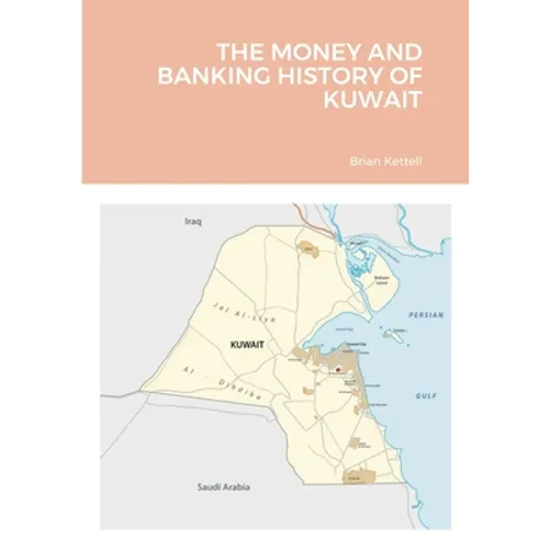 The Money and Banking History of Kuwait - Paperback