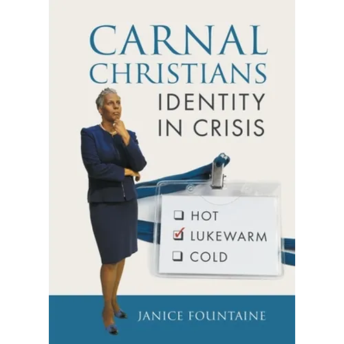 Carnal Christians: Identity In Crisis - Paperback