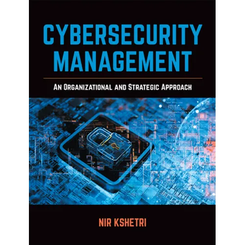 Cybersecurity Management: An Organizational and Strategic Approach - Paperback