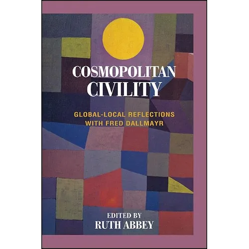 Cosmopolitan Civility: Global-Local Reflections with Fred Dallmayr - Paperback