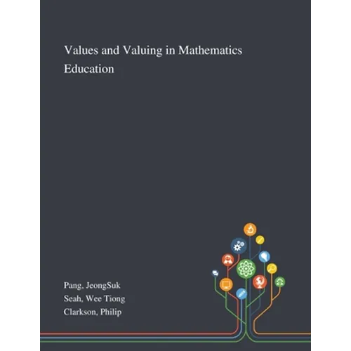 Values and Valuing in Mathematics Education - Paperback