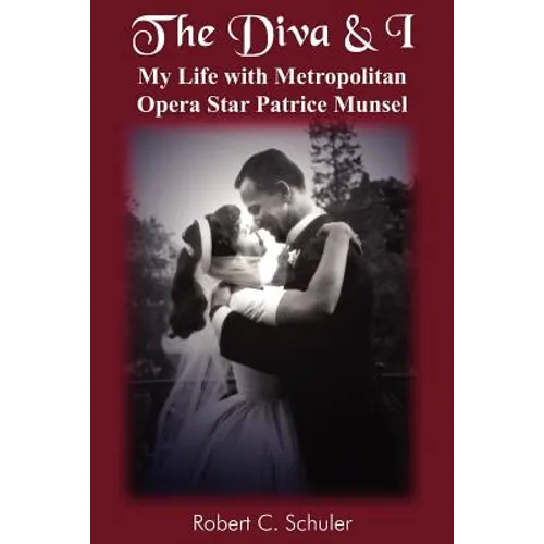 The Diva & I: My Life with Metropolitan Opera Star Patrice Munsel - Paperback