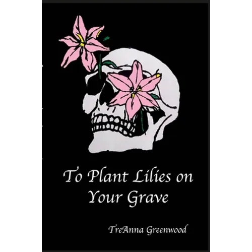 To Plant Lilies on Your Grave - Paperback