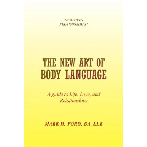 The New Art of Body Language - Paperback