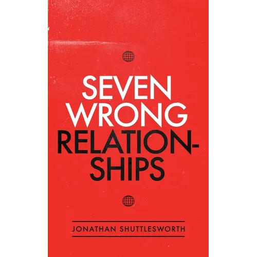 Seven Wrong Relationships - Paperback
