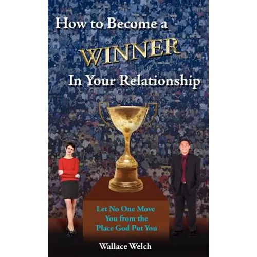 How to Become a Winner In Your Relationship - Paperback
