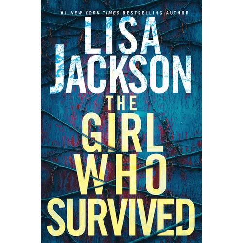 The Girl Who Survived: A Riveting Novel of Suspense with a Shocking Twist - Hardcover