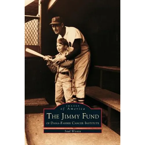 Jimmy Fund: Of Dana-Farber Cancer Institute - Hardcover