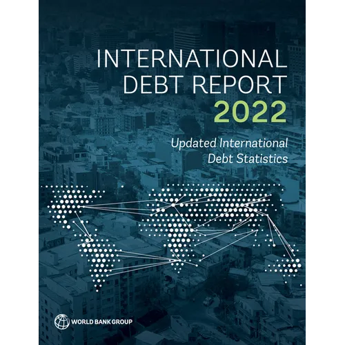 International Debt Report 2022: Updated International Debt Statistics - Paperback
