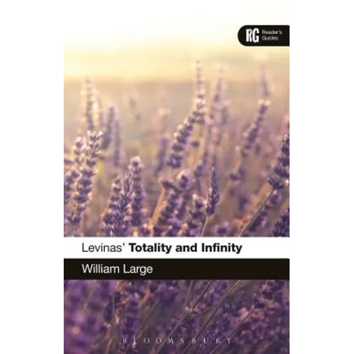 Levinas' 'Totality and Infinity': A Reader's Guide - Paperback
