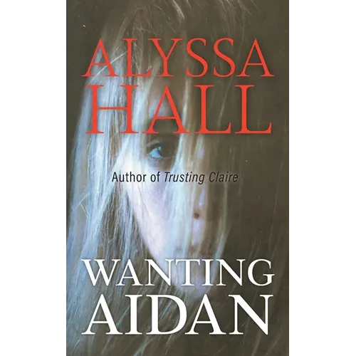 Wanting Aidan - Paperback