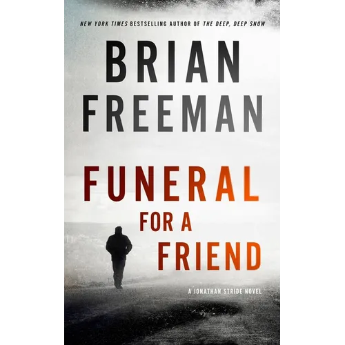 Funeral for a Friend: A Jonathan Stride Novel - Hardcover