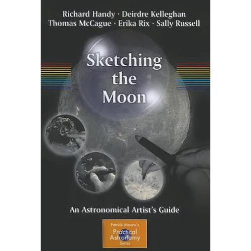 Sketching the Moon: An Astronomical Artist's Guide - Paperback