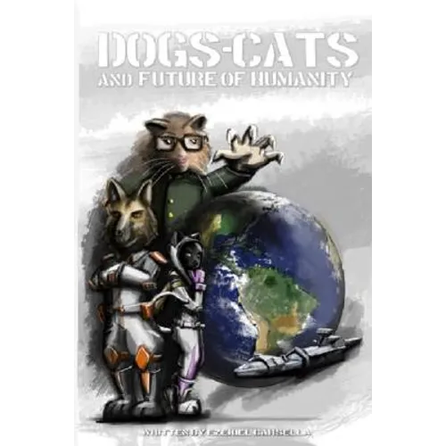 Dogs, Cats, and the Future of Humanity - Paperback