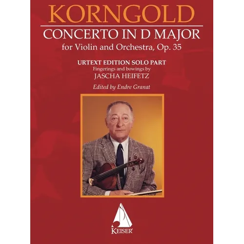 Erich Korngold: Violin Concerto in D Major, Op. 35 - Critical Edition - Fingerings and Bowings by Jascha Heifetz, Edited by Endre Granat - Paperback