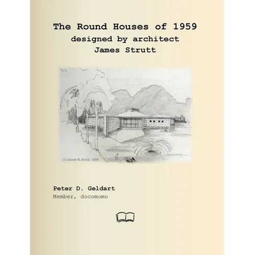 The Round Houses of 1959 designed by architect James Strutt - Hardcover