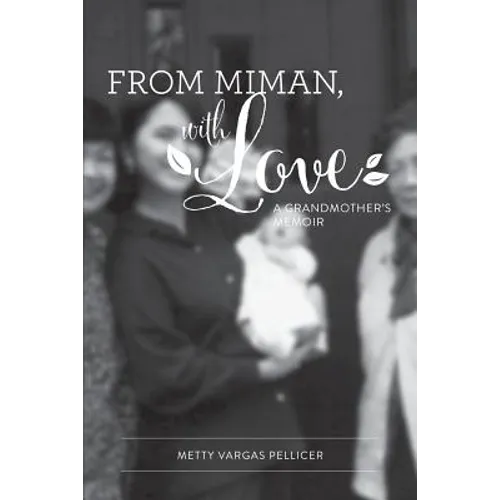 From Miman, with Love: A Grandmother's Memoir - Paperback