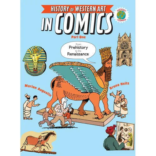 The History of Western Art in Comics Part One: From Prehistory to the Renaissance - Hardcover