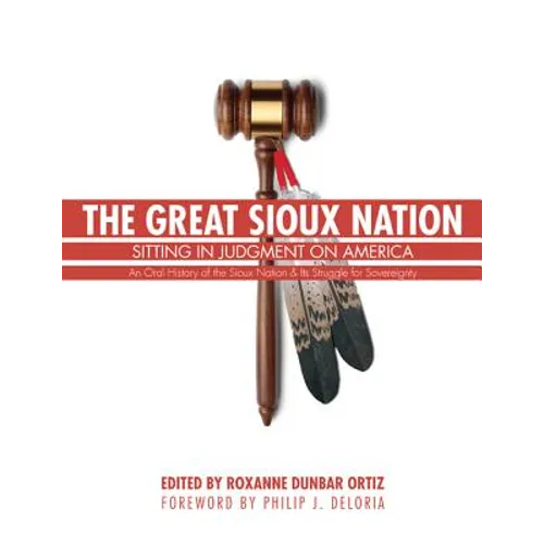 The Great Sioux Nation: Sitting in Judgment on America - Paperback