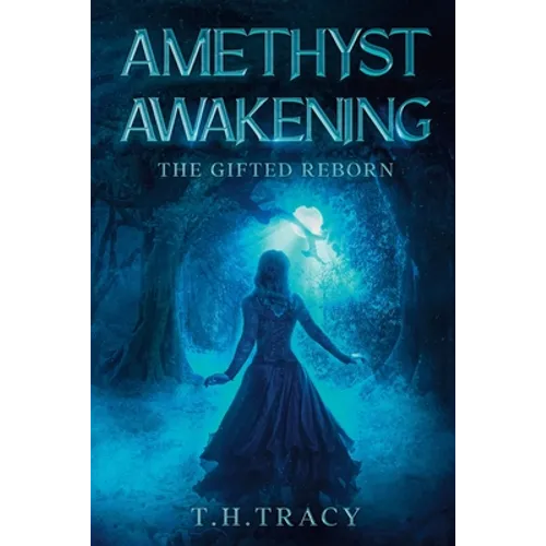 Amethyst Awakening: The Gifted Reborn - Paperback