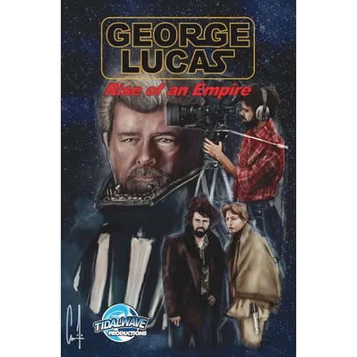 Orbit: George Lucas: Rise of an Empire - Hardcover