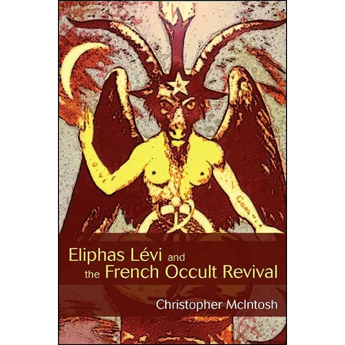 Eliphas Lévi and the French Occult Revival - Paperback