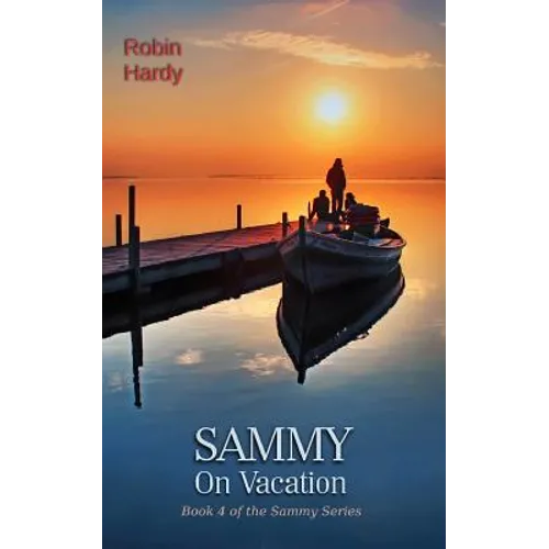 Sammy: On Vacation: Book 4 of the Sammy Series - Paperback