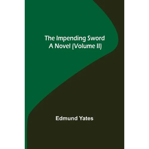 The Impending Sword; A Novel (Volume II) - Paperback