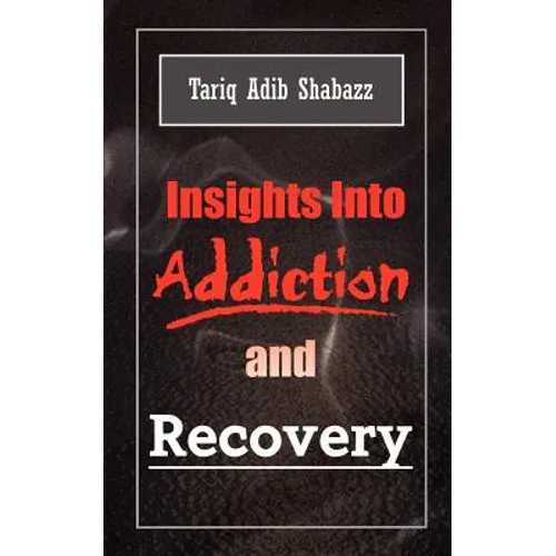 Insights Into Addiction and Recovery - Paperback
