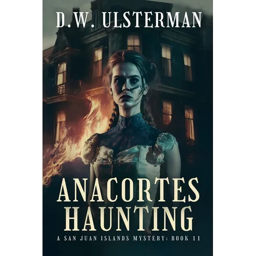 Anacortes Haunting: (San Juan Islands Mystery Book 11) - Paperback