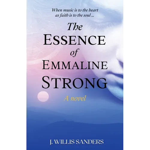 The Essence of Emmaline Strong - Paperback